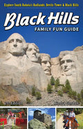 Black Hills Family Fun Guide: Explore South Dakota's Badlands, Devils Tower & Black Hills - Paperback