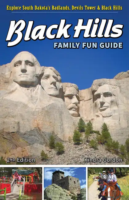 Black Hills Family Fun Guide: Explore South Dakota's Badlands, Devils Tower & Black Hills - Paperback