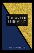 The Art of Thriving: A Young Black or Brown Man's Guide to Life - Paperback