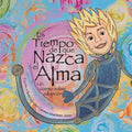 Es tiempo de que nazca el alma, un cuento de adopción: para niñas - Paperback