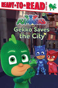 Gekko Saves the City: Ready-To-Read Level 1 - Hardcover