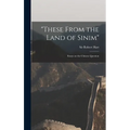 "These From the Land of Sinim": Essays on the Chinese Question - Hardcover