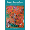 Dazzle Camouflage: Spectacular Theatrical Strategies for Resistance and Resilience - Paperback