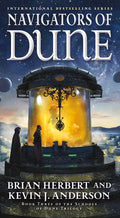 Navigators of Dune: Book Three of the Schools of Dune Trilogy - Paperback