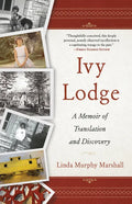 Ivy Lodge: A Memoir of Translation and Discovery - Paperback