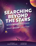 Searching Beyond the Stars: Seven Scientists Take on Space's Biggest Questions - Paperback