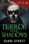 Terror in the Shadows Volumes 7 - 9: Scary Ghosts, Paranormal & Supernatural Horror Short Stories Anthology - Paperback
