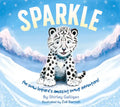 Sparkle: The Snow Leopard's Amazing Snowy Adventure! - Paperback