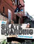 The Skateboarding Field Manual - Paperback