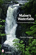 Maine's Waterfalls: A Comprehensive Guide - Paperback