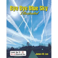 Bye Bye Blue Sky Illustrated: Color - Paperback