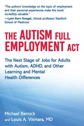 The Autism Full Employment ACT: The Next Stage of Jobs for Adults with Autism, Adhd, and Other Learning and Mental Health Differences - Hardcover