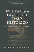 Evidencia a Favor del Jesús Histórico: ¿Es El Jesús de la Historia El Cristo de la Fe? - Paperback