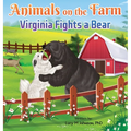 Animals on the Farm: Virginia Fights a Bear - Hardcover