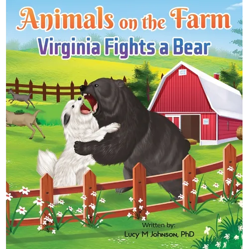Animals on the Farm: Virginia Fights a Bear - Hardcover