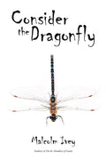 Consider the Dragonfly - Paperback
