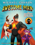 Awesome Man: The Mystery Intruder - Hardcover