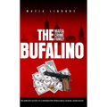 The Bufalino Mafia Crime Family: The Complete History of a Northeastern Pennsylvania Criminal Organization - Hardcover