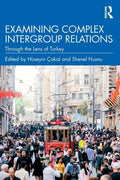 Examining Complex Intergroup Relations: Through the Lens of Turkey - Paperback