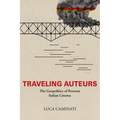 Traveling Auteurs: The Geopolitics of Postwar Italian Cinema - Paperback