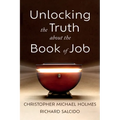 Unlocking the Truth about the Book of Job - Paperback