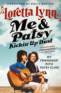 Me & Patsy Kickin' Up Dust: My Friendship with Patsy Cline - Paperback