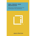 Men, Money, and Motivation: Executive Compensation as an Instrument of Leadership - Hardcover