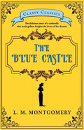 The Blue Castle - Paperback