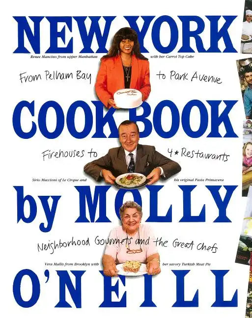 New York Cookbook: From Pelham Bay to Park Avenue, Firehouses to Four-Star Restaurants - Paperback