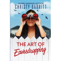 The Art of Eavesdropping: A Cozy Christian Mystery Suspense featuring a Female PI in Training - Paperback