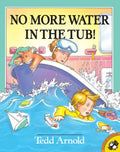 No More Water in the Tub! - Paperback