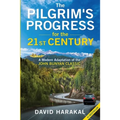 The Pilgrim's Progress for the 21st Century: A Modern Adaptation of the John Bunyan Classic - Paperback