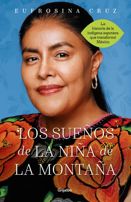 Los Sueños de la Niña de la Montaña: Memoria de Una Utopía Cumplida / The Dreams of the Mountain Girl - Paperback
