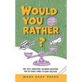 Would You Rather? Gross Edition: An Icky, Hilarious, Interactive Family-Friendly Activity for Girls, Boys, Teens, Tweens, and Adults - Hardcover