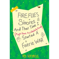 Fireflies, S'mores, and that Time I Might Have Accidentally Kinda Started a Faerie War - Paperback