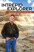Intrepid Explorer: The Autobiography of the World's Best Mine Finder - Paperback