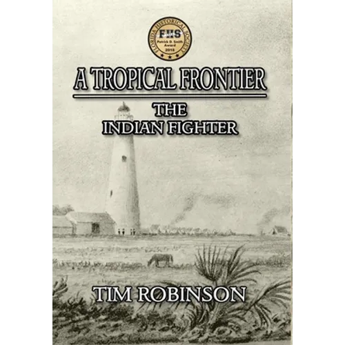 A Tropical Frontier: The Indian Fighter - Hardcover
