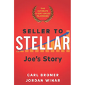 Seller to Stellar: Joe's Story - The Ultimate 17-Day Sales Playbook - Paperback