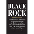 Blackrock: Breve Historia y Controversias de la Mayor Empresa de Gestión de Activos del Mundo y sus Fundadores; Larry Fink, Rober - Paperback