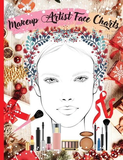 Makeup Artist Face Charts: Practice book for Makeup Lovers from Beginner to Professional, to Organize and Plan their Designs. Blank Makeup Face Chart - Paperback