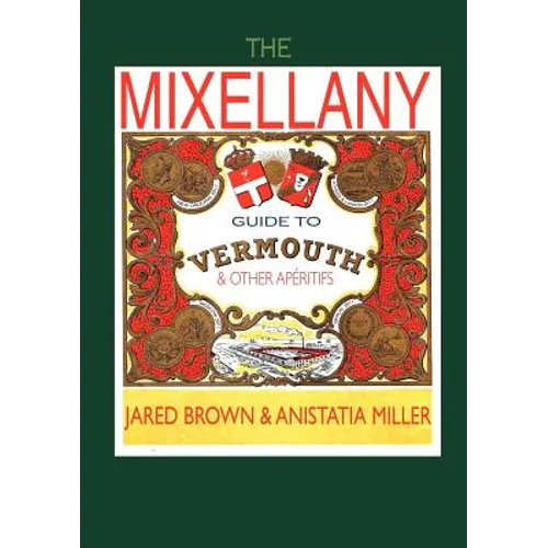 The Mixellany Guide to Vermouth & Other AP Ritifs - Paperback