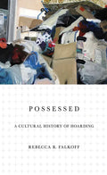 Possessed: A Cultural History of Hoarding - Paperback