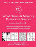Brain Teasers for Seniors #2: Word Games & Memory Puzzles for Seniors. Mental challenge puzzles & games - Brain teasers for adults for all ages - Paperback