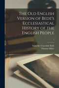The Old English Version of Bede's Ecclesiastical History of the English People; 1 - Paperback