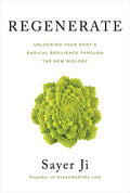 Regenerate: Unlocking Your Body's Radical Resilience Through the New Biology - Paperback