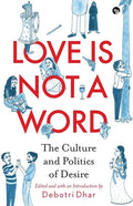 Love Is Not a Word: The Culture and Politics of Desire - Paperback