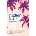 Higher Love: A Psychedelic Travel Memoir of Heartbreak and Healing - Hardcover