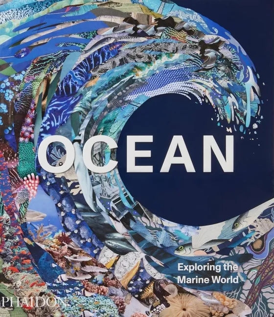 Ocean: Exploring the Marine World - Hardcover