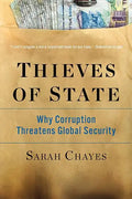 Thieves of State: Why Corruption Threatens Global Security - Paperback