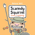 Scaredy Squirrel Goes Camping - Hardcover